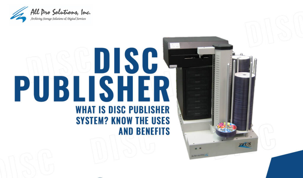 What is a Disc Publisher System Understanding Its Uses and Benefits