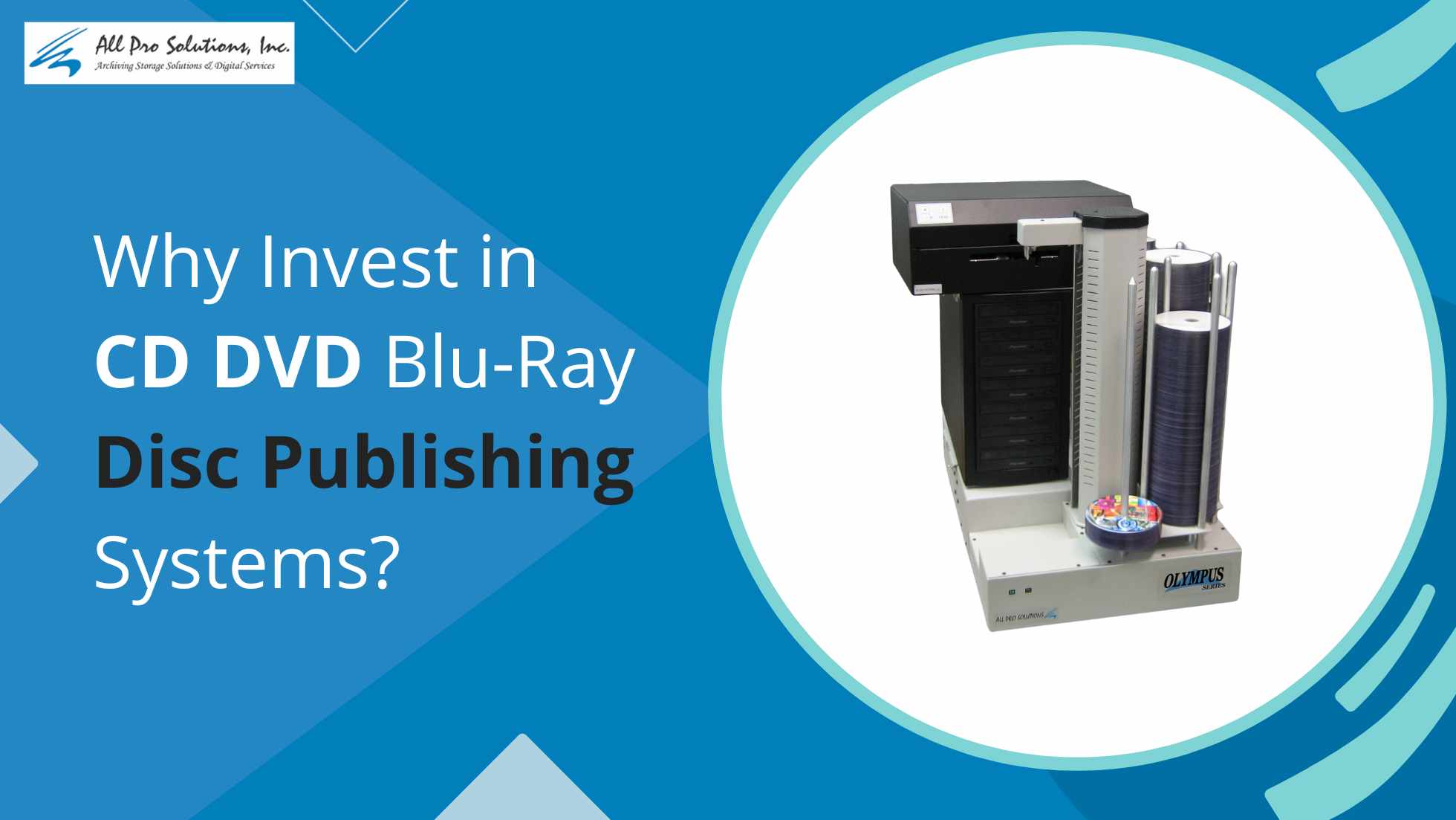 Why Invest in CD DVD Blu-Ray Disc Publishing Systems